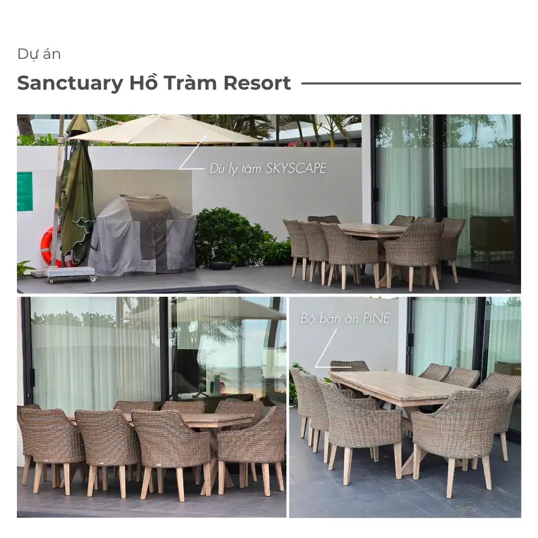 Giao Nội Thất Ngoài Trời Cho Resort Sanctuary Hồ Tràm